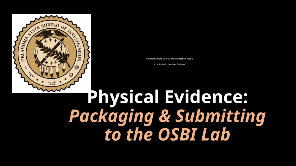 Physical Evidence: Packaging & Submitting to the - slide 1 of 59