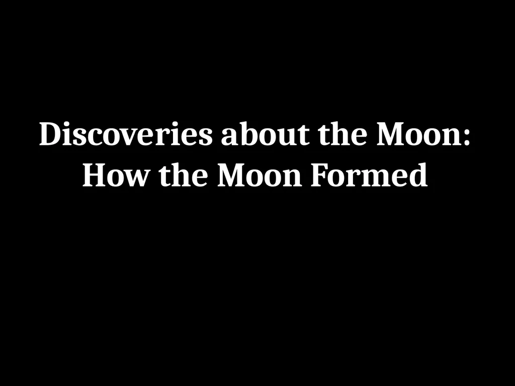 The Moon: Geologic History and Future Exploration - slide 36 of 45