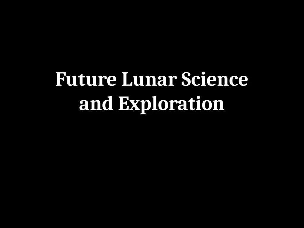 The Moon: Geologic History and Future Exploration - slide 39 of 45