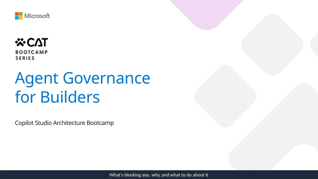 Agent Governance for Builders Copilot Studio - slide 1 of 39