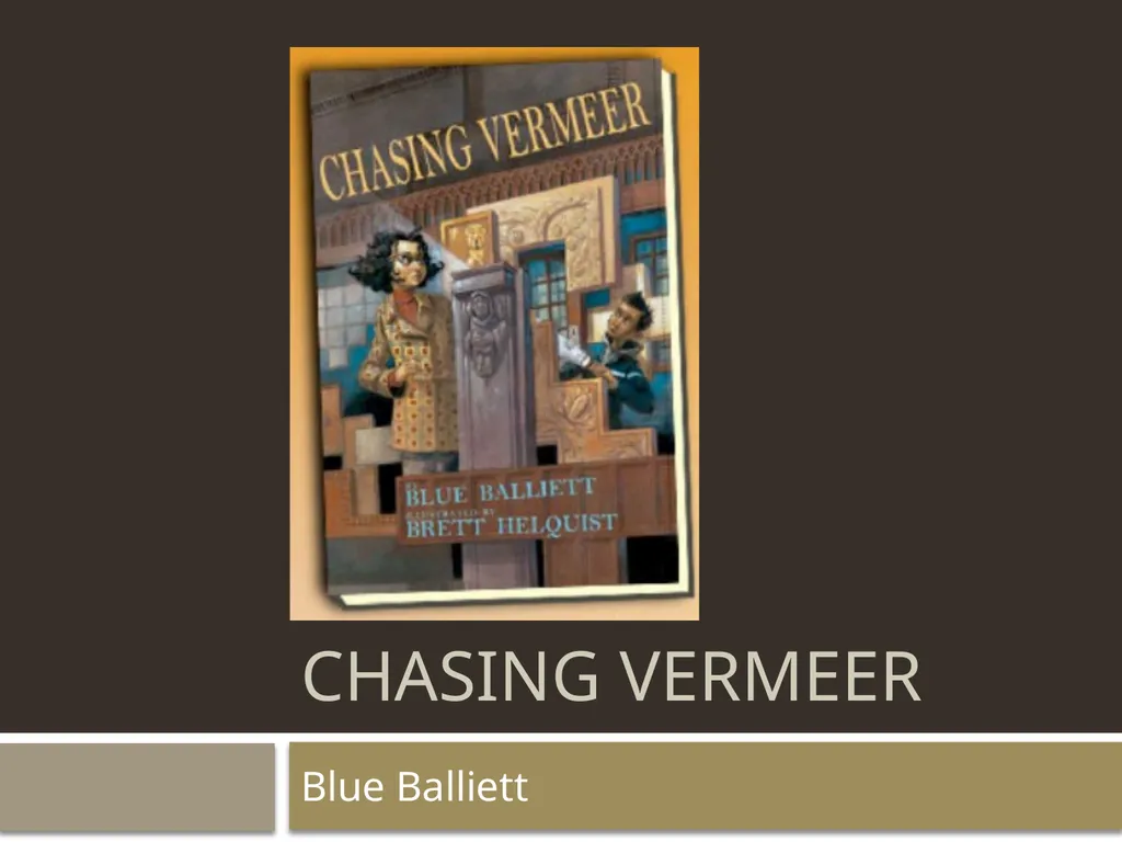 Chasing Vermeer Blue Balliett Author & Illustrator - slide 1 of 27
