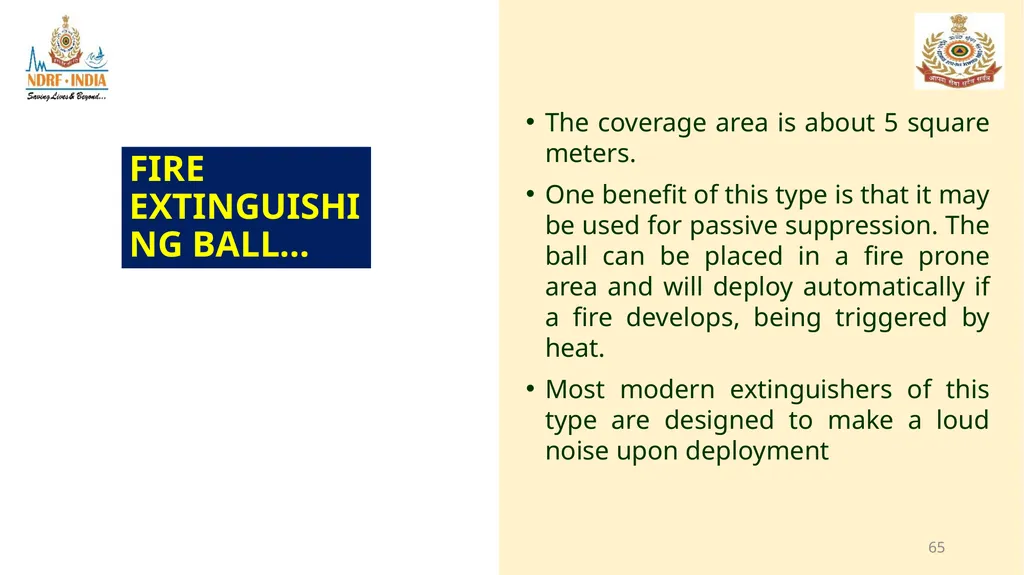 1 FIRE FIGHTING OBJECTIVE Upon completion of this - slide 65 of 71