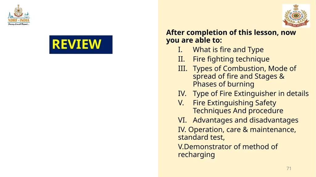 1 FIRE FIGHTING OBJECTIVE Upon completion of this - slide 71 of 71
