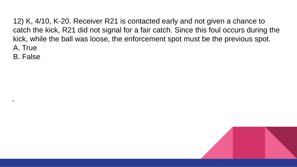 RULE #6 KICKING THE BALL AND FAIR CATCH You’ll - slide 25 of 35