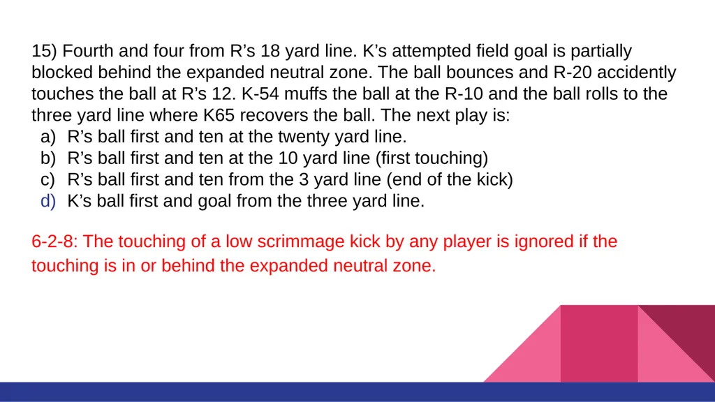 RULE #6 KICKING THE BALL AND FAIR CATCH You’ll - slide 33 of 35