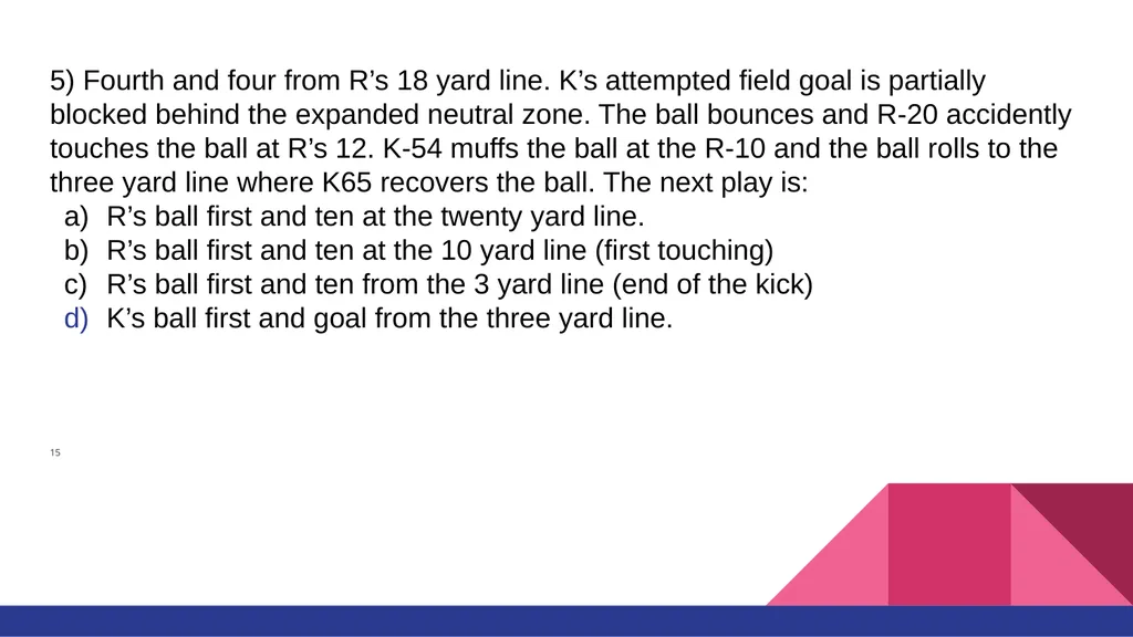 RULE #6 KICKING THE BALL AND FAIR CATCH You’ll - slide 31 of 35