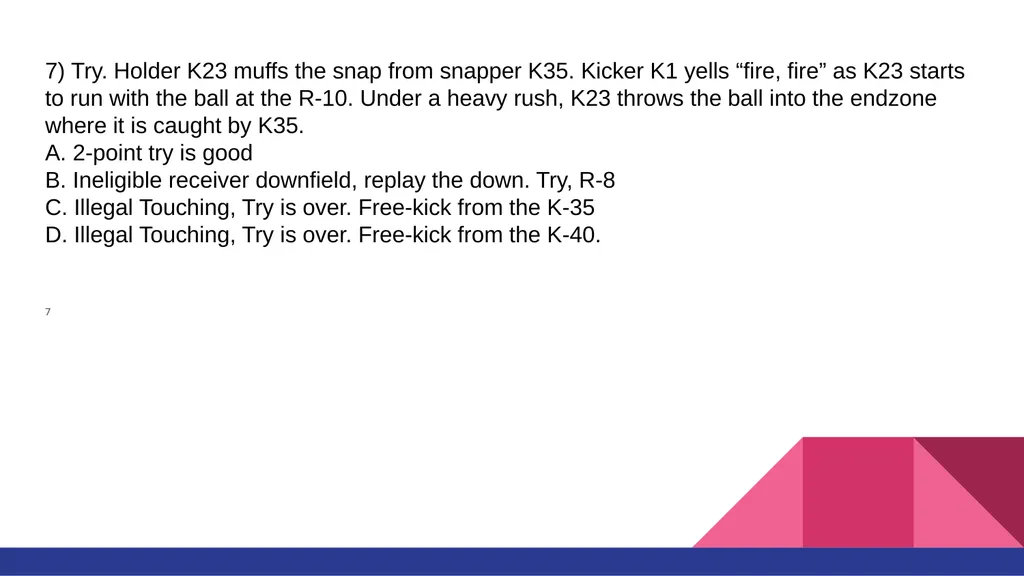 RULE #6 KICKING THE BALL AND FAIR CATCH You’ll - slide 15 of 35
