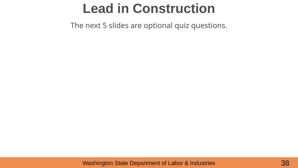 Lead in Construction Training on the hazards of - slide 38 of 43
