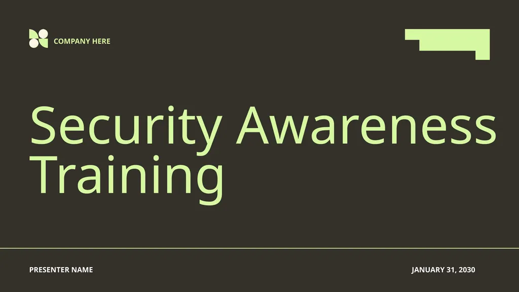 Security Awareness Training COMPANY HERE PRESENTER - slide 1 of 14