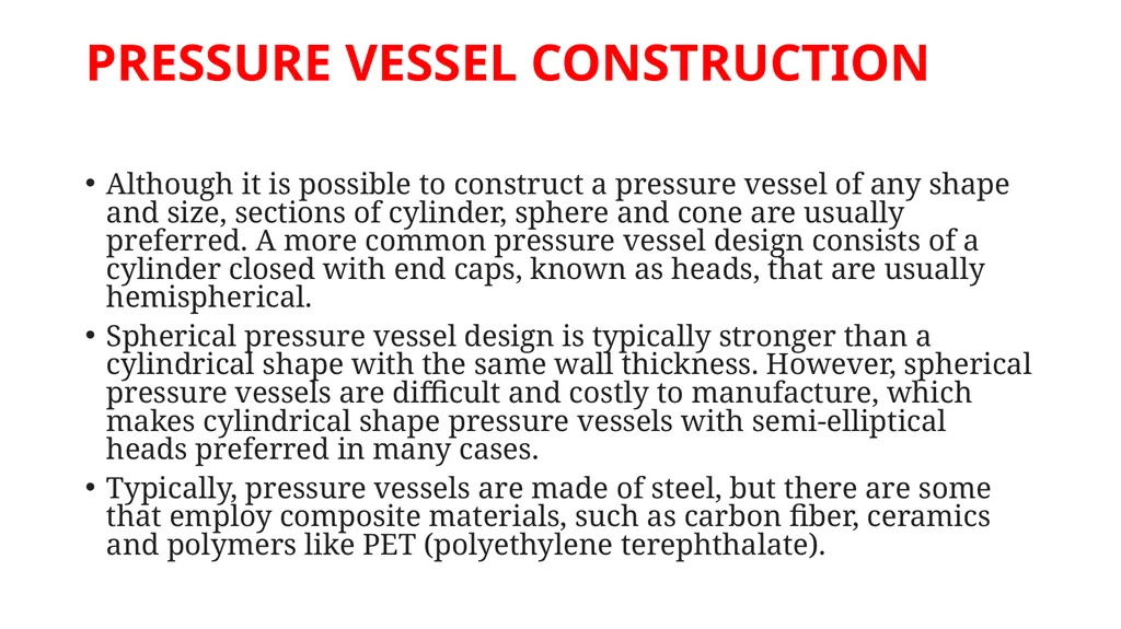PRESSURE VESSEL DESIGN, CONSTRUCTION AND TESTING - slide 3 of 17