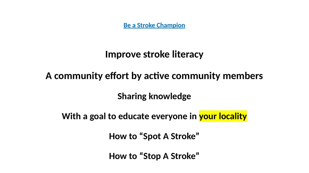Spot a Stroke Stop a Stroke Save a Life A - slide 10 of 16