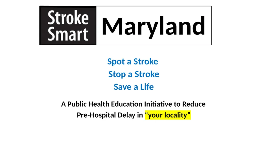 Spot a Stroke Stop a Stroke Save a Life A - slide 1 of 16
