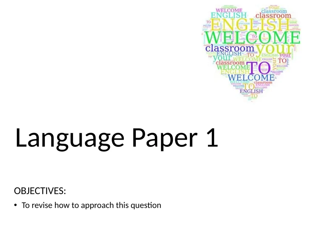 OBJECTIVES: To revise how to approach this - slide 1 of 24