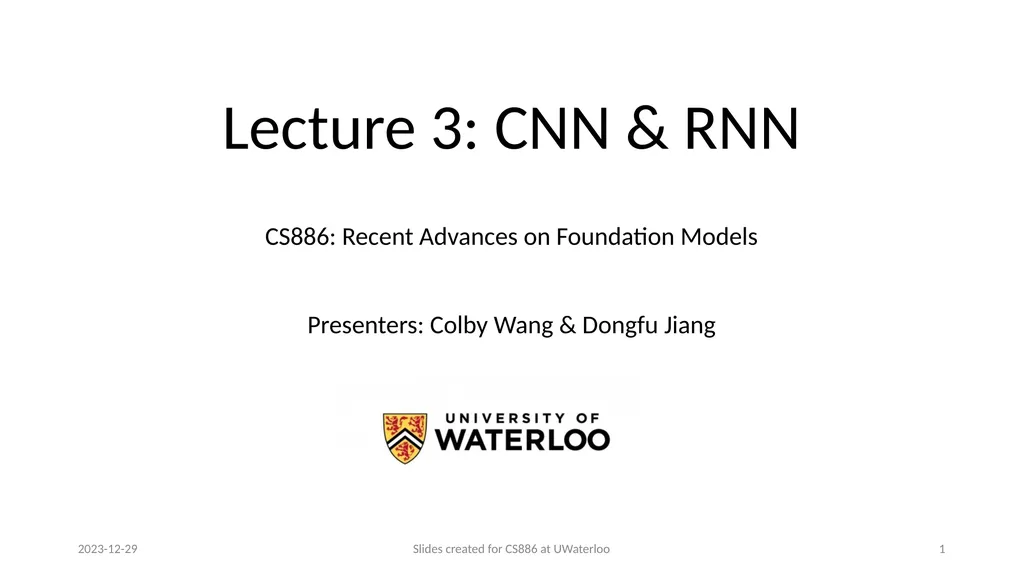 Lecture 3: CNN & RNN Presenters: Colby Wang & - slide 1 of 64