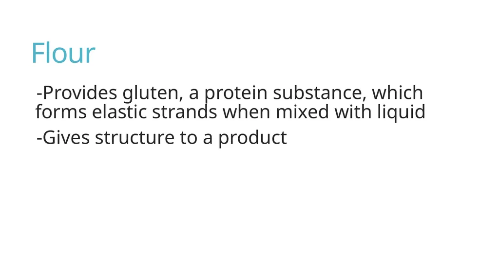Flour Mixtures Introduction What is a flour - slide 7 of 23