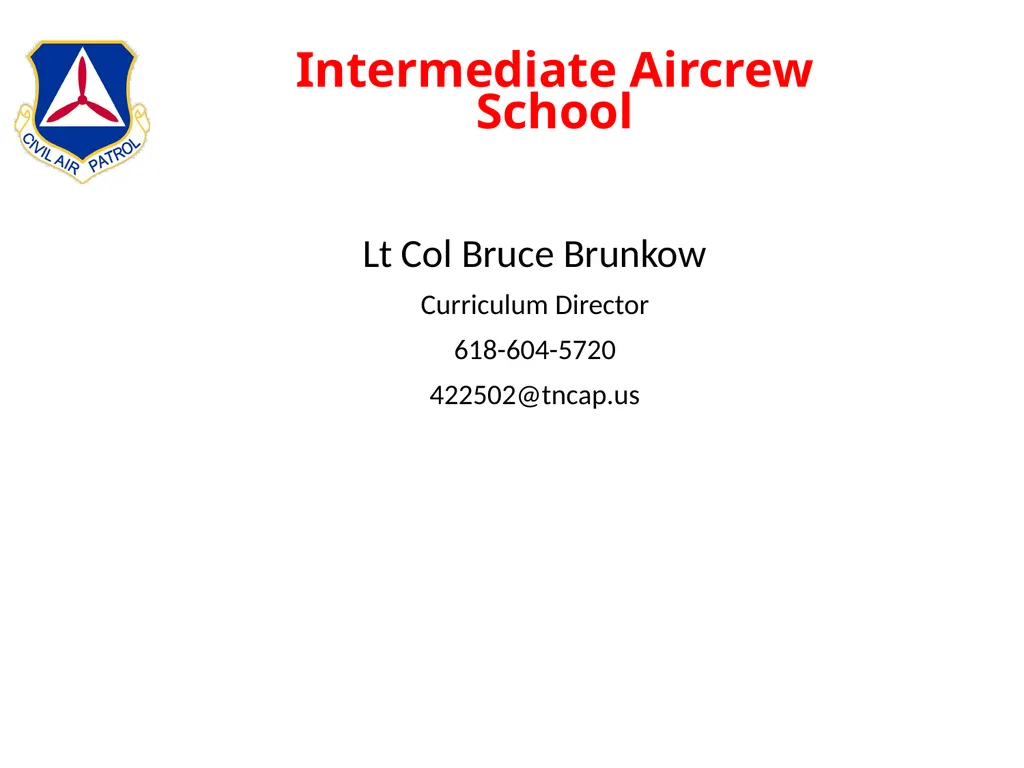Intermediate Aircrew School Lt Col Bruce Brunkow - slide 1 of 143