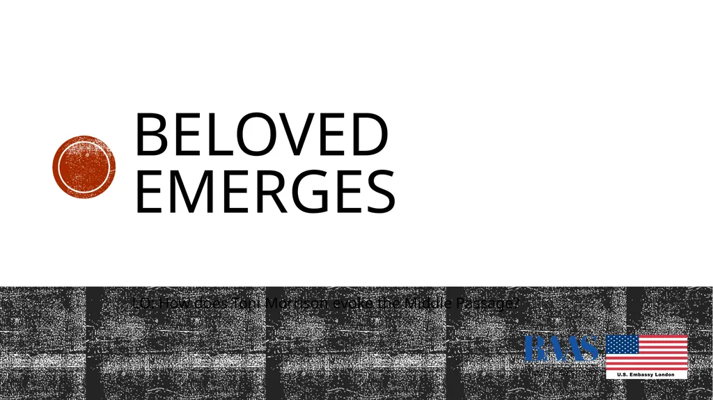 Beloved emerges LO: How does Toni Morrison evoke - slide 1 of 14