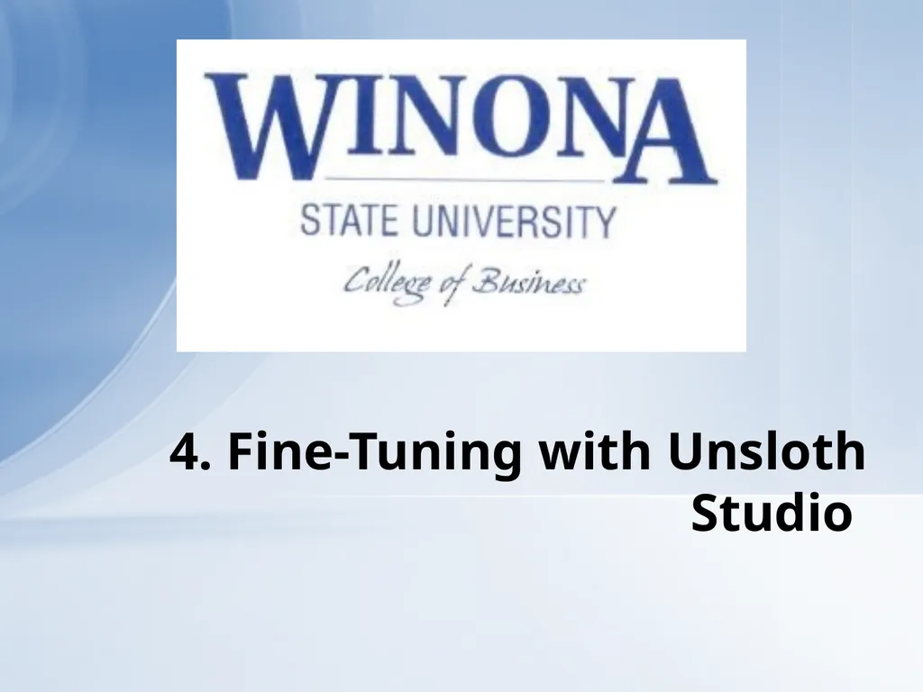 4. Fine-Tuning with Unsloth Studio So far, we used - slide 1 of 26
