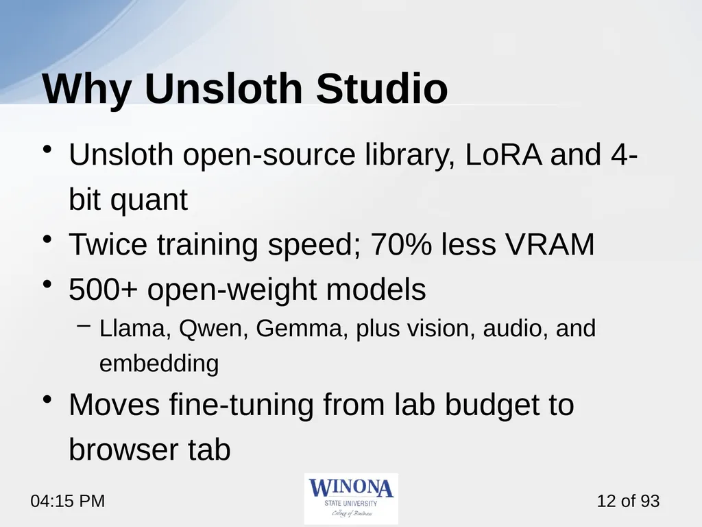 4. Fine-Tuning with Unsloth Studio So far, we used - slide 12 of 26