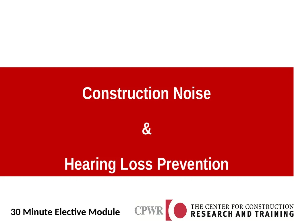 Construction Noise & Hearing Loss Prevention 30 - slide 1 of 31
