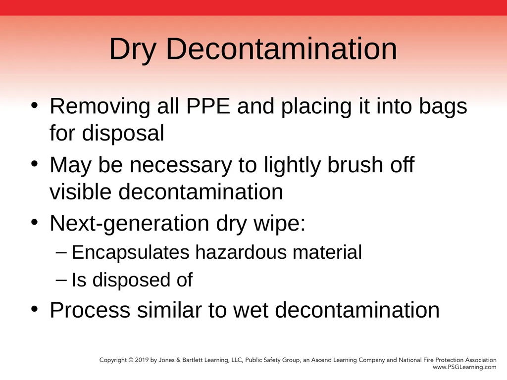 Chapter 9 Technical Decontamination Objectives: - slide 18 of 63