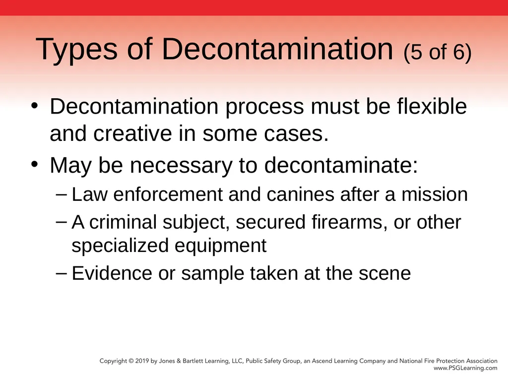 Chapter 9 Technical Decontamination Objectives: - slide 11 of 63