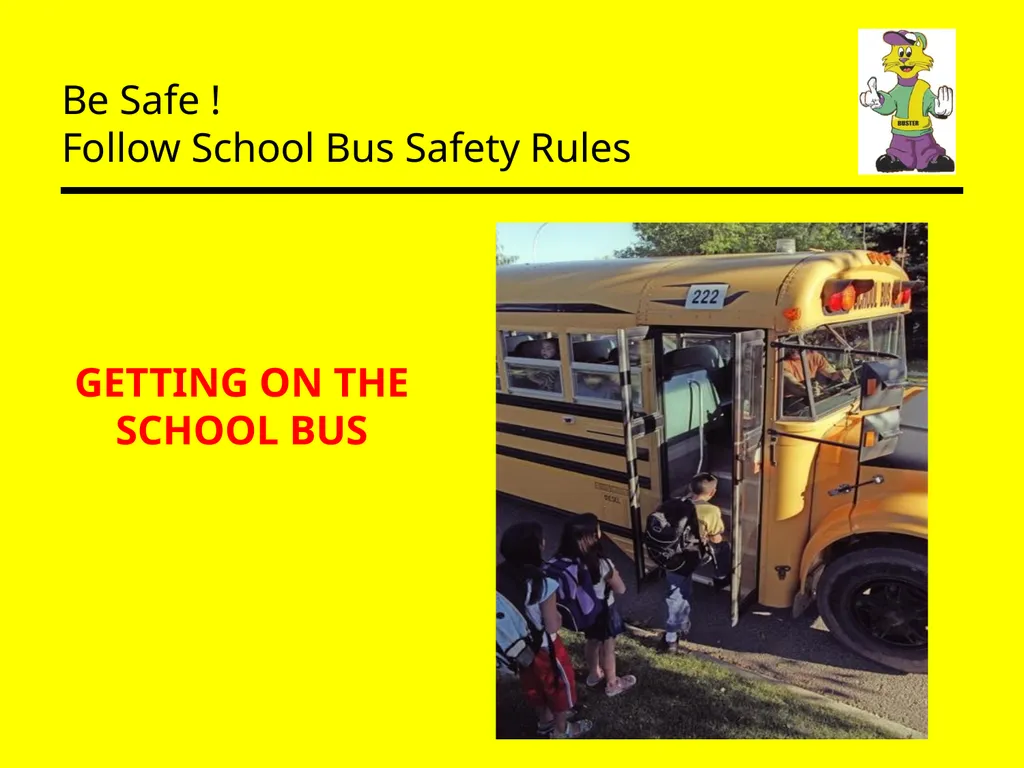 Be Safe ! Follow School Bus Safety Rules Prepared - slide 12 of 26