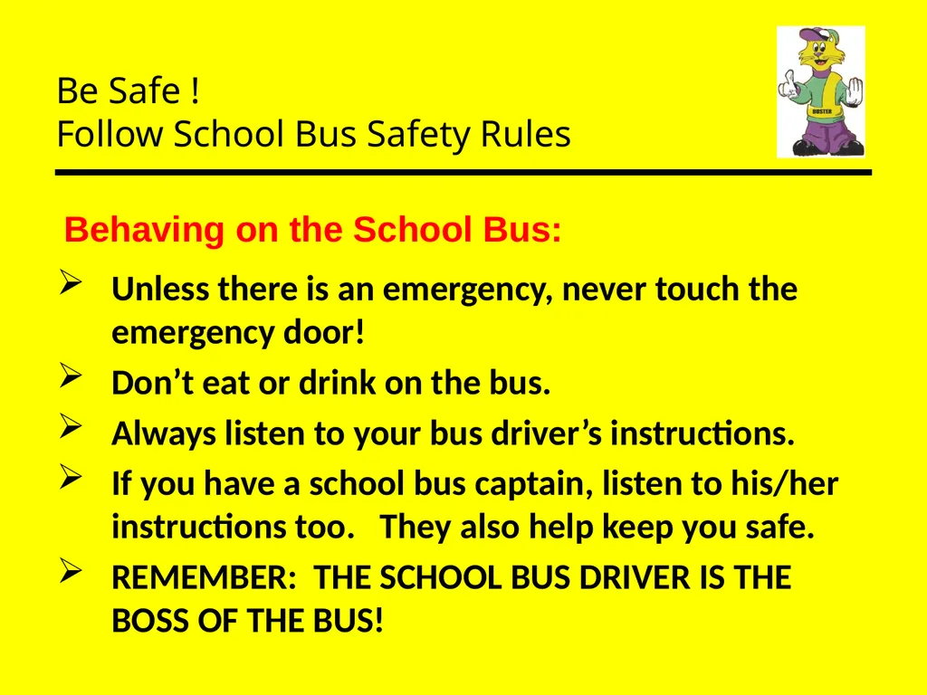 Be Safe ! Follow School Bus Safety Rules Prepared - slide 15 of 26