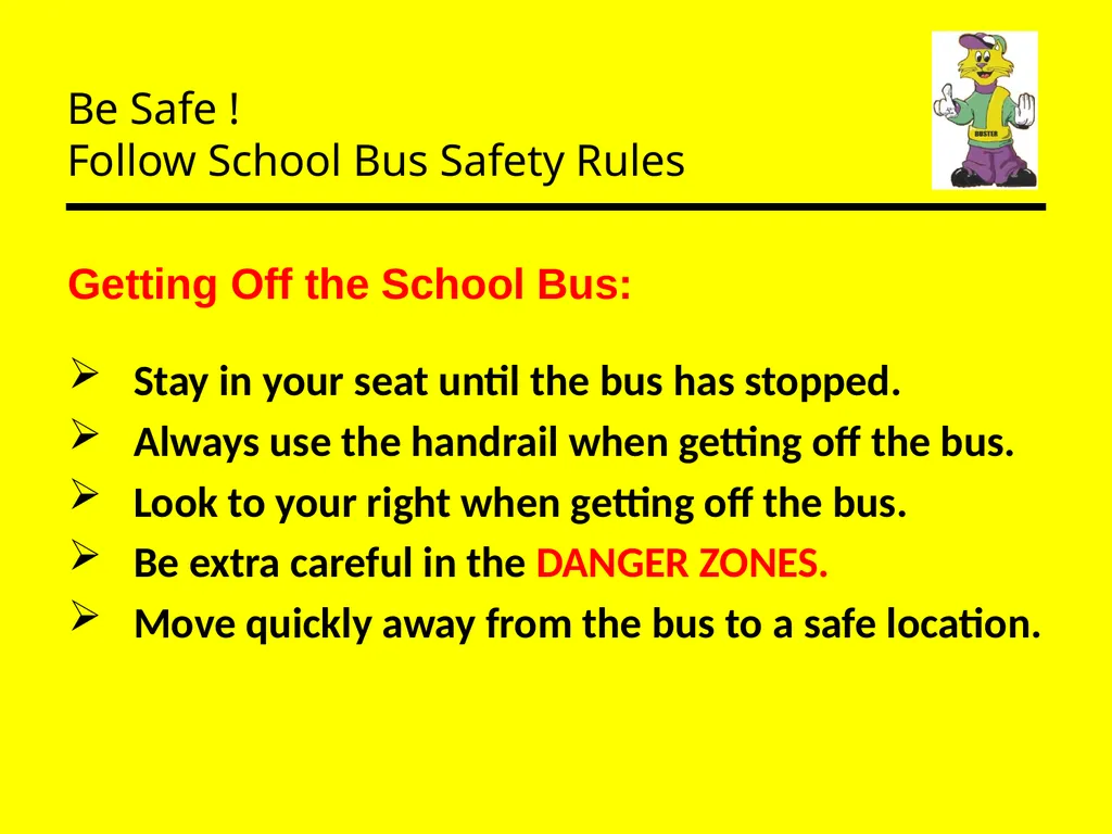 Be Safe ! Follow School Bus Safety Rules Prepared - slide 17 of 26