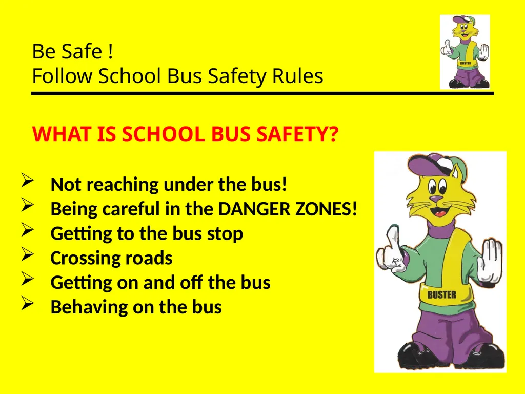 Be Safe ! Follow School Bus Safety Rules Prepared - slide 2 of 26