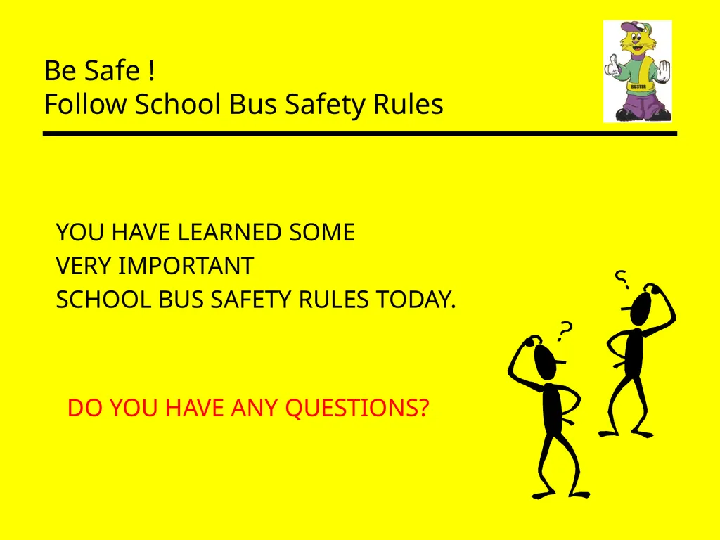 Be Safe ! Follow School Bus Safety Rules Prepared - slide 23 of 26