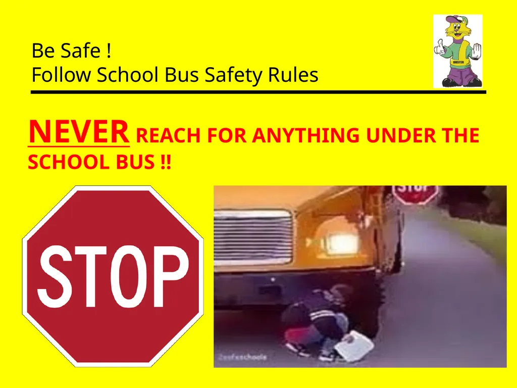 Be Safe ! Follow School Bus Safety Rules Prepared - slide 4 of 26