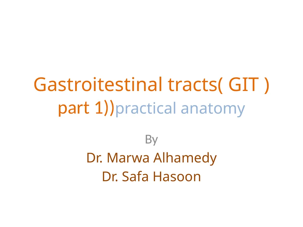 Gastroitestinal tracts( GIT ) part 1))practical - slide 1 of 20