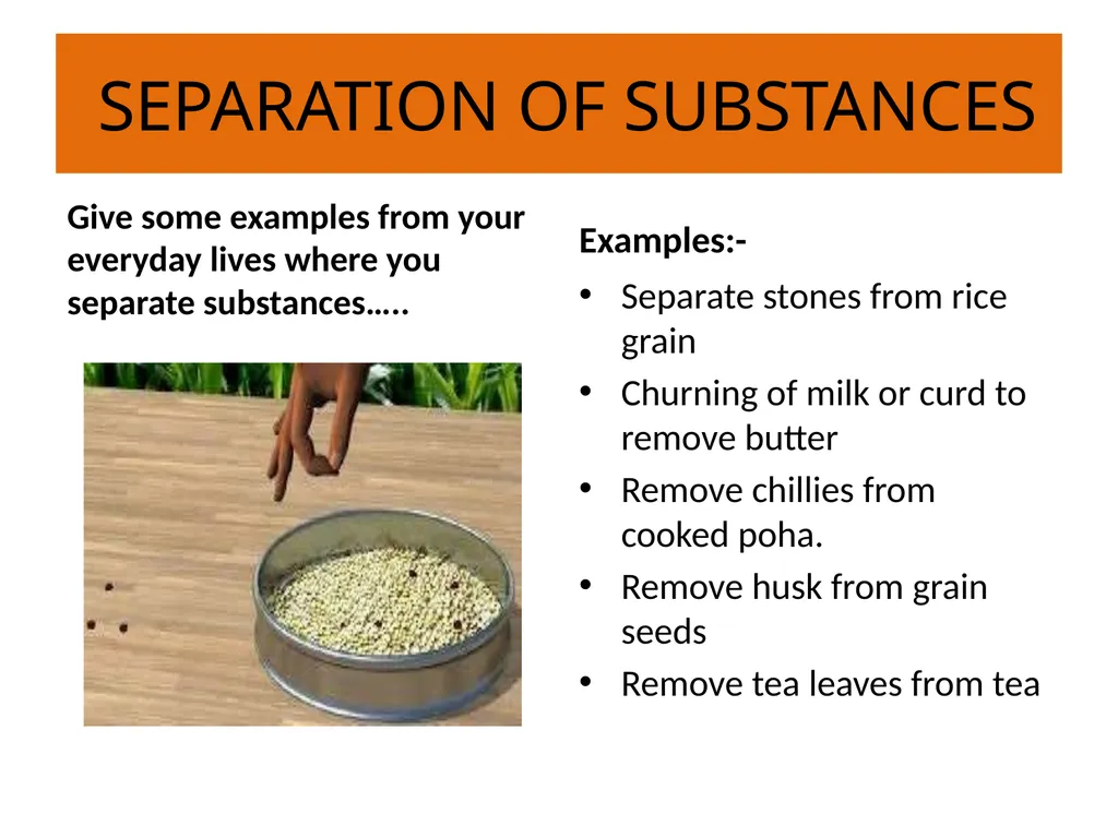 SEPARATION OF SUBSTANCES SCIENCE CLASS 6 - slide 3 of 32