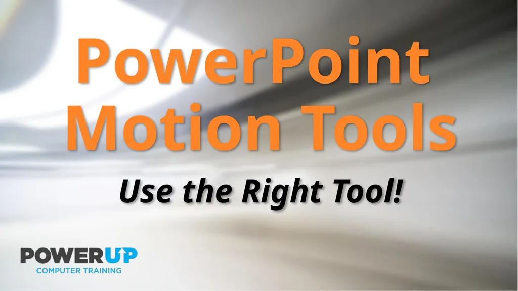 PowerPoint Motion Tools Which Tool to Use? The - slide 41 of 41