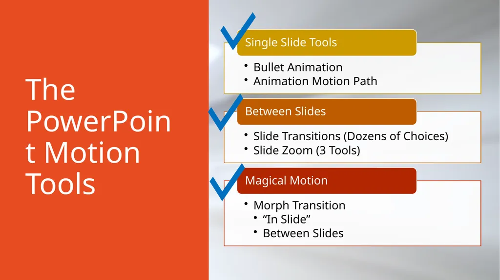 PowerPoint Motion Tools Which Tool to Use? The - slide 32 of 41