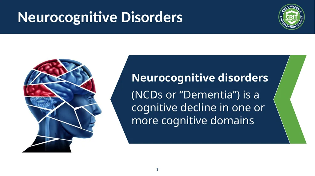 Neurocognitive Disorders Module Overview What are - slide 3 of 20