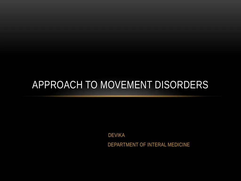 DEVIKA DEPARTMENT OF INTERAL MEDICINE APPROACH TO - slide 1 of 86
