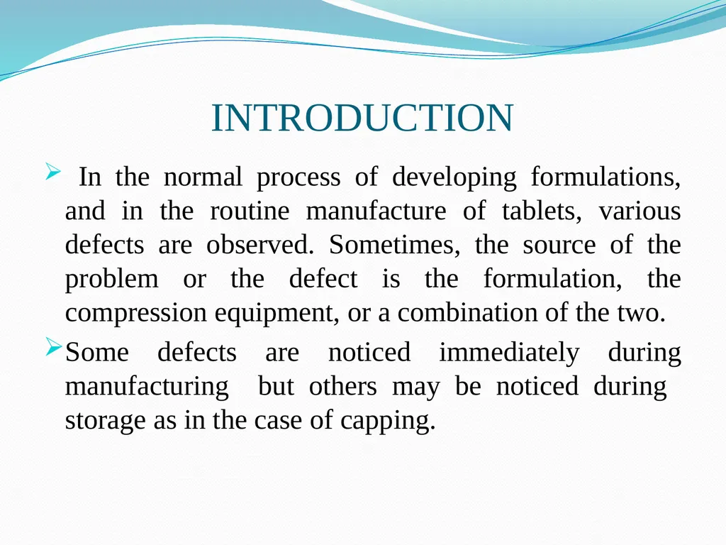 Seminar on DEFECTS IN TABLETS BY ARJUN NARALA - slide 3 of 36