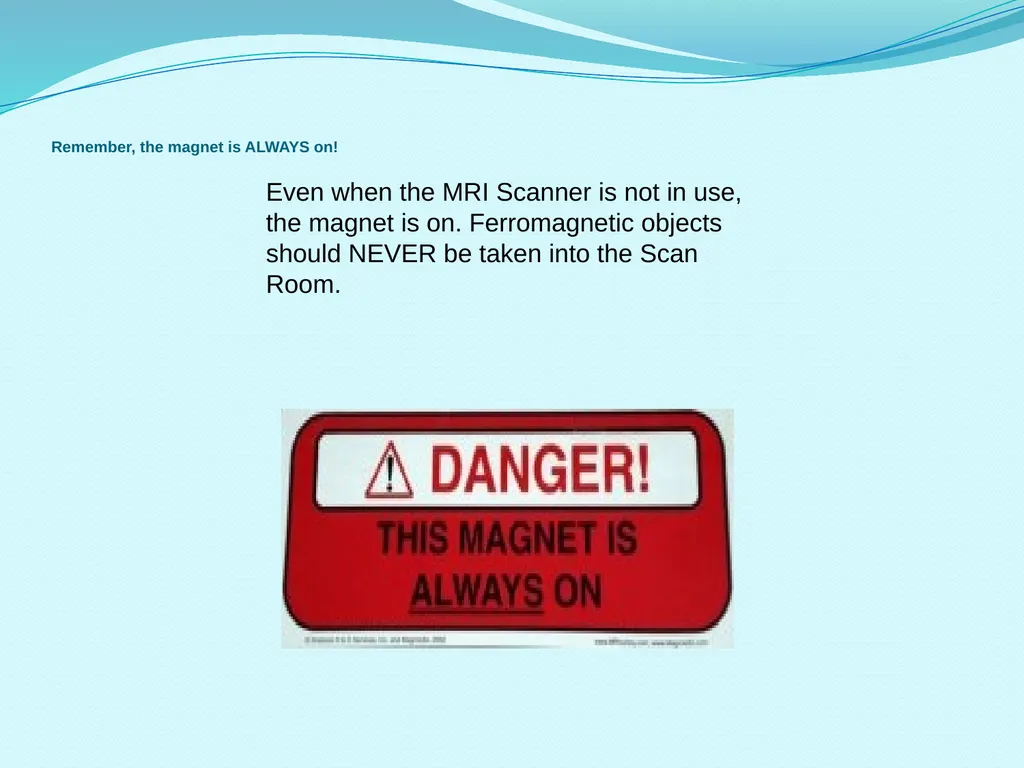 MRI Safety Training Safety Background The MRI - slide 10 of 20