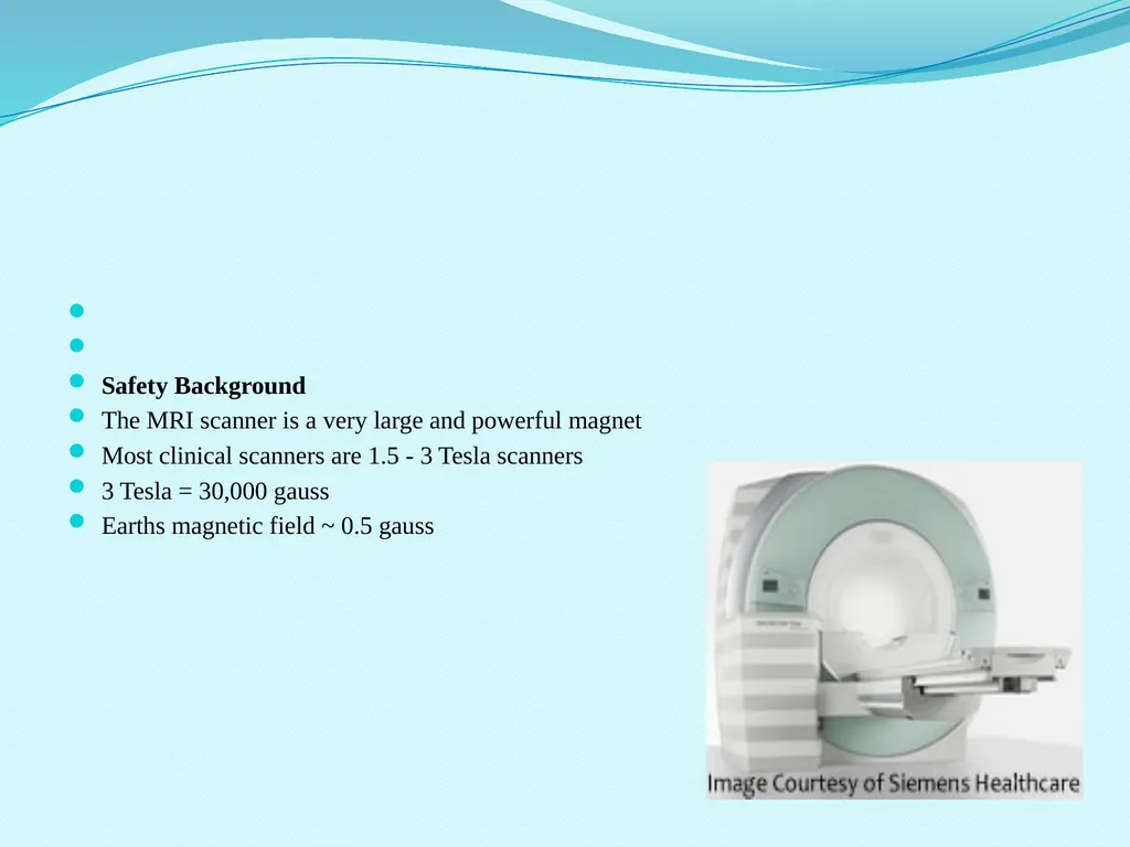 MRI Safety Training Safety Background The MRI - slide 2 of 20