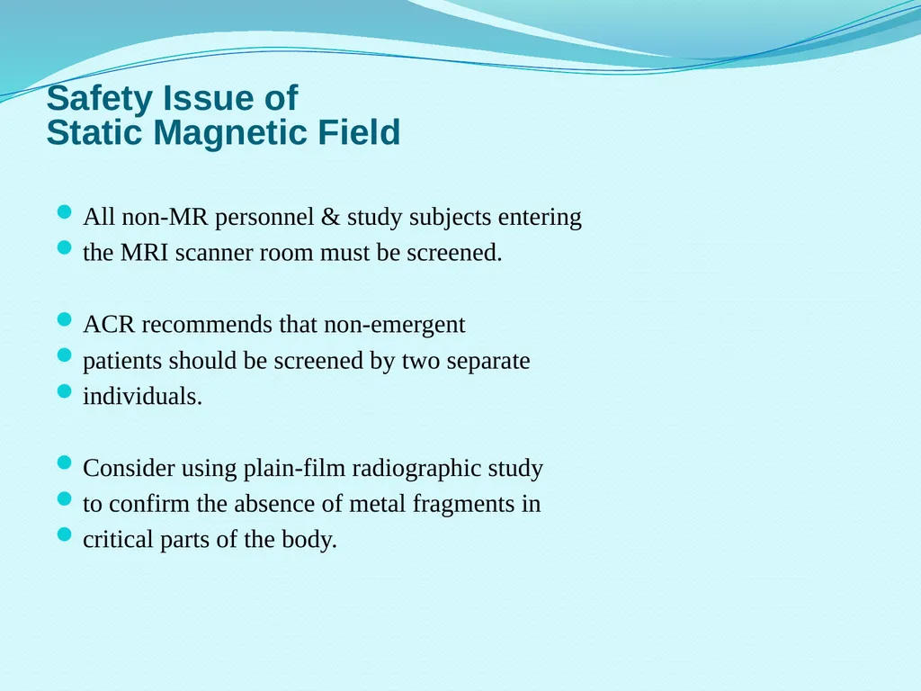MRI Safety Training Safety Background The MRI - slide 14 of 20