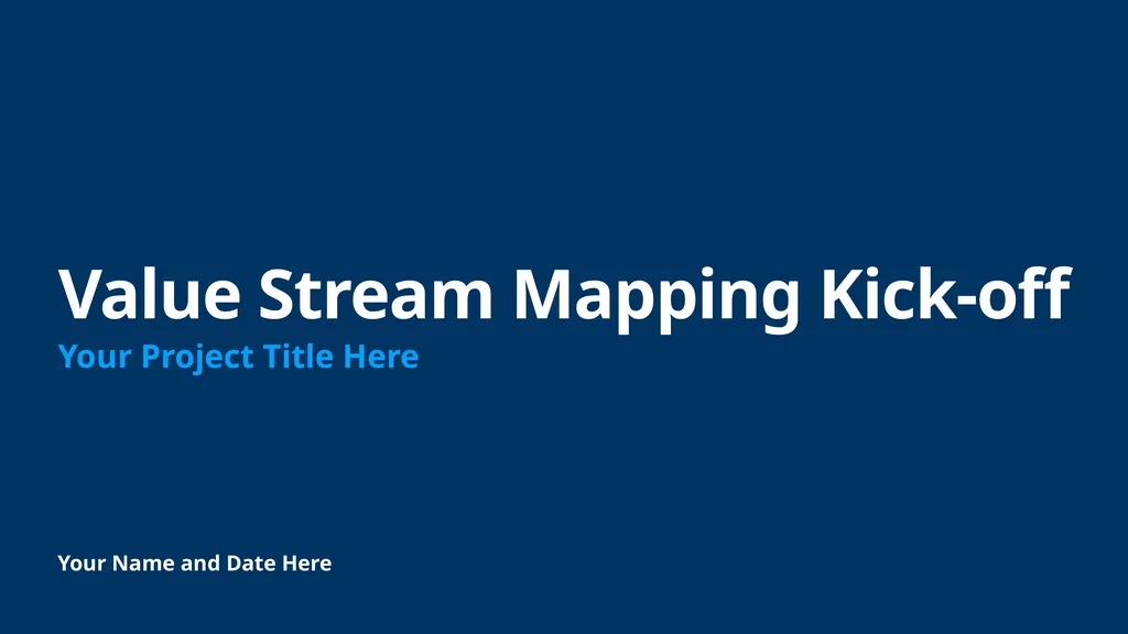 Your Name and Date Here Value Stream Mapping - slide 1 of 26