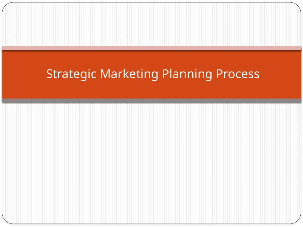 Strategic Marketing Planning Process Marketing