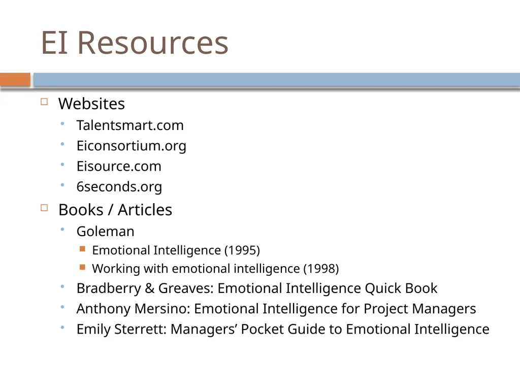 Emotional Intelligence Emotional Intelligence (EI) - slide 26 of 26
