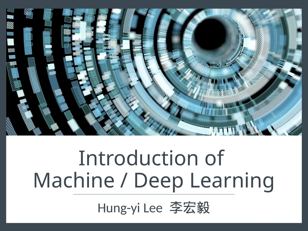Introduction of Machine / Deep Learning Hung-yi - slide 1 of 61