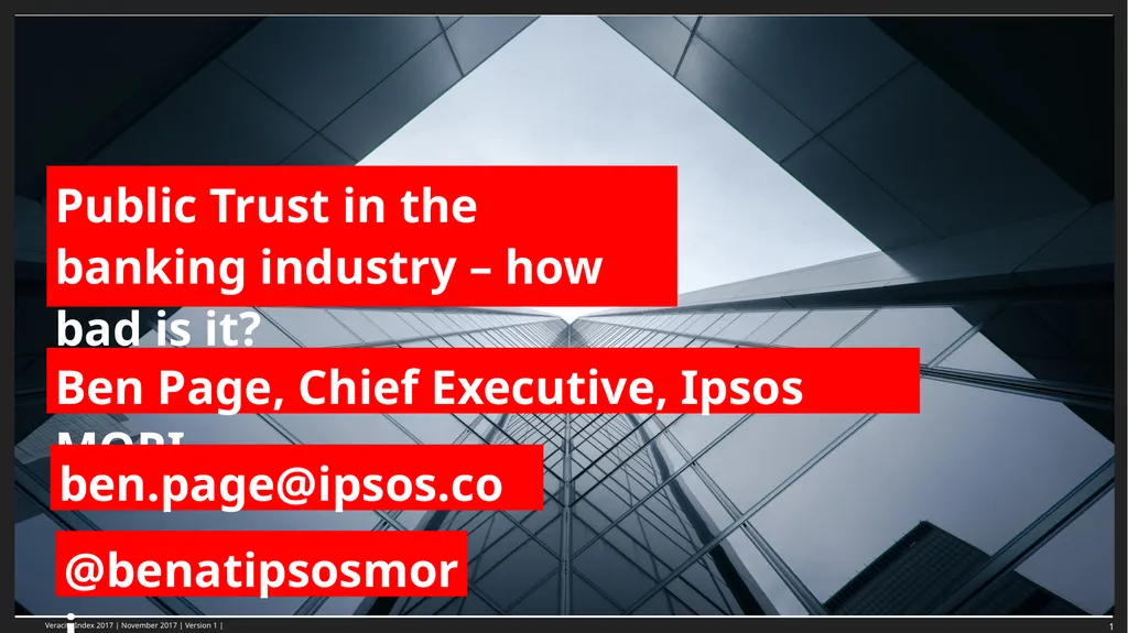 Ben Page, Chief Executive, Ipsos MORI Public Trust - slide 1 of 17