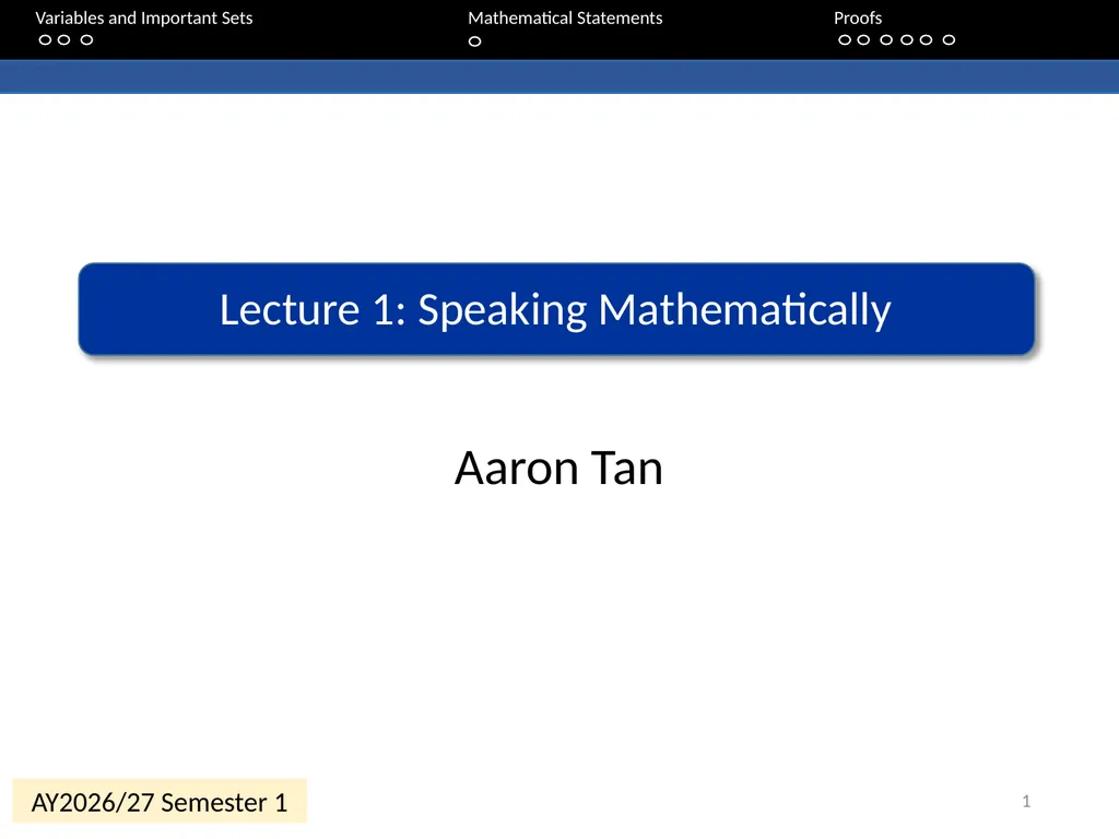 Aaron Tan Lecture 1: Speaking Mathematically - slide 1 of 54