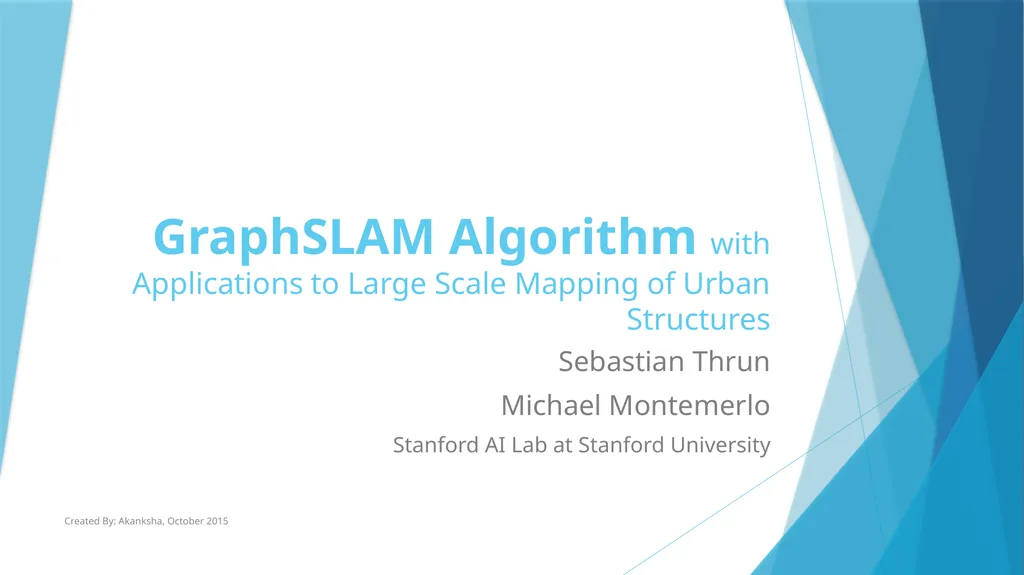 GraphSLAM Algorithm with Applications to Large - slide 1 of 19