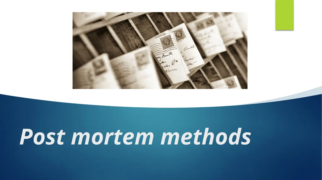 Post mortem methods Postmortem method Learning out - slide 1 of 29